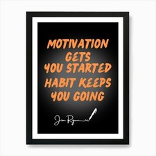 Listing image for Motivation Gets You Started Habit K Framed Wall Art Poster Canvas Print Picture