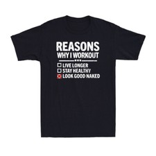 Listing image for Reasons Why I Workout Gym Bodybuilder Fitness Motivation Quote Men's T-Shirt